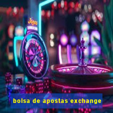 bolsa de apostas exchange